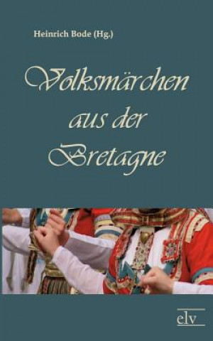 Книга Volksm Rchen Aus Der Bretagne Heinrich Bode