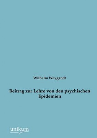 Książka Beitrag zur Lehre von den psychischen Epidemien Wilhelm Weygandt