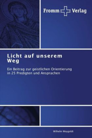 Kniha Licht auf unserem Weg Wilhelm Weygoldt