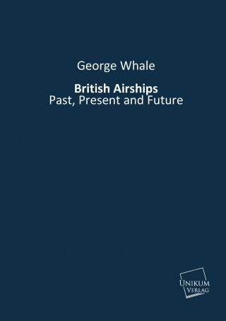 Buch British Airships George Whale