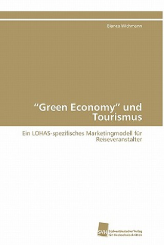 Kniha Green Economy und Tourismus Bianca Wichmann