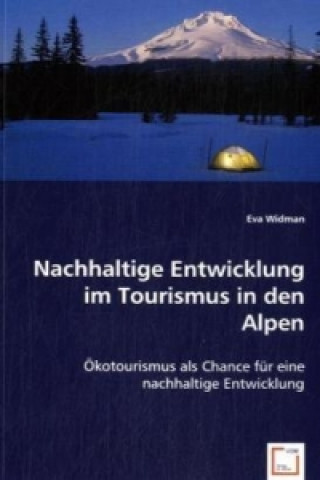 Книга Nachhaltige Entwicklung im Tourismus in den Alpen Eva Widman