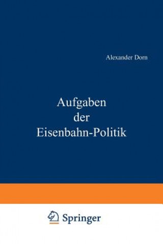 Könyv Aufgaben Der Eisenbahn - Politik Kurt Wiedenfeld