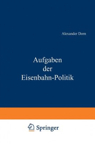 Книга Aufgaben Der Eisenbahn - Politik Kurt Wiedenfeld