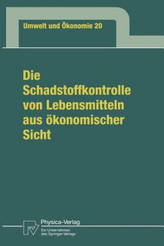 Kniha Die Schadstoffkontrolle von Lebensmitteln aus Okonomischer Sicht Graciela Wiegand