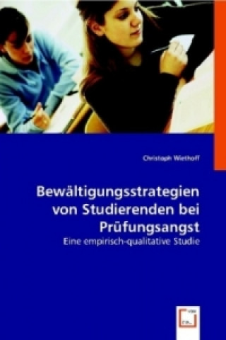 Книга Bewältigungsstrategien von Studierenden bei Prüfungsangst Christoph Wiethoff
