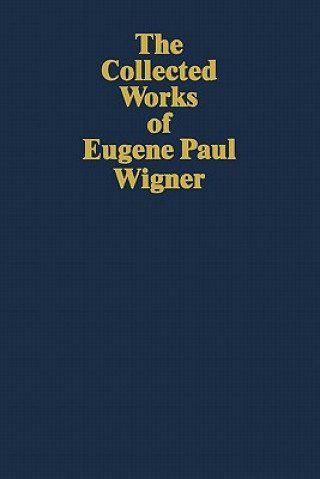 Книга Part I: Particles and Fields. Part II: Foundations of Quantum Mechanics Eugene P. Wigner