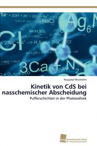 Buch Kinetik von CdS bei nasschemischer Abscheidung Krzysztof Wilchelmi