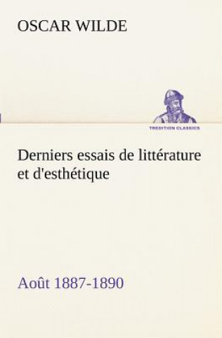Carte Derniers essais de litterature et d'esthetique Oscar Wilde
