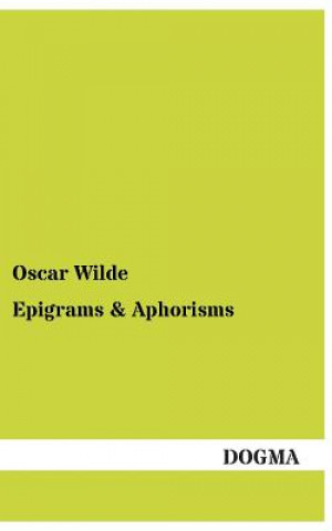Книга Epigrams Oscar Wilde