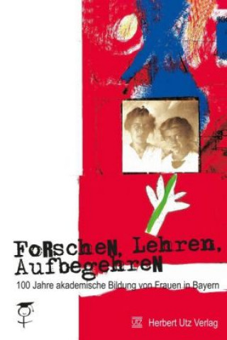 Kniha Forschen, Lehren, Aufbegehren Christiane Wilke