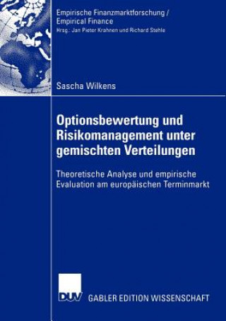 Książka Optionsbewertung und Risikomanagement Unter Gemischten Verteilungen Sascha Wilkens