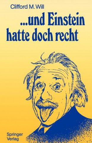 Book ..Und Einstein Hatte doch Recht Clifford M. Will