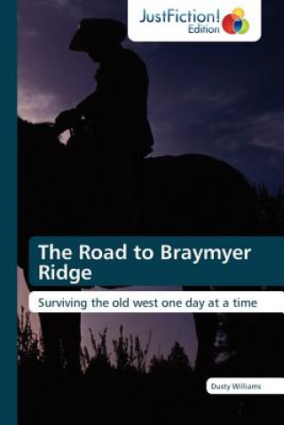 Könyv Road to Braymyer Ridge Dusty Williams