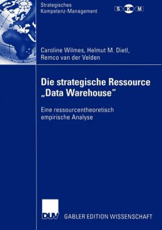 Knjiga Die Strategische Ressource "Data Warehouse" Caroline Wilmes