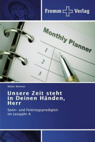 Book Unsere Zeit steht in Deinen Handen, Herr Walter Wimmer