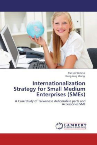 Buch Internationalization Strategy for Small Medium Enterprises (SMEs) Pratiwi Winata