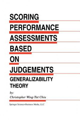 Kniha Scoring Performance Assessments Based on Judgements Christopher Wing-Tat Chiu
