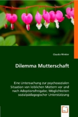 Βιβλίο Dilemma Mutterschaft Claudia Winkler