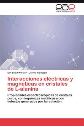 Kniha Interacciones Electricas y Magneticas En Cristales de L-Alanina Elin Lilian Winkler