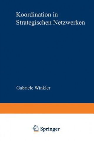 Könyv Koordination in Strategischen Netzwerken Gabriele Winkler