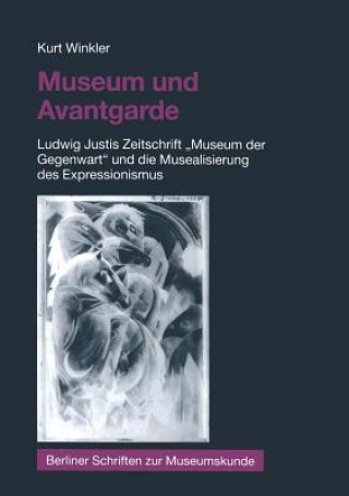 Kniha Museum Und Avantgarde Kurt Winkler
