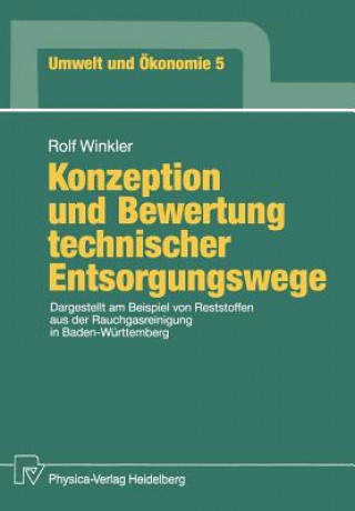 Livre Konzeption und Bewertung Technischer Entsorgungswege Rolf Winkler