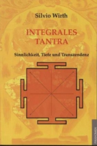 Книга Integrales Tantra Silvio Wirth