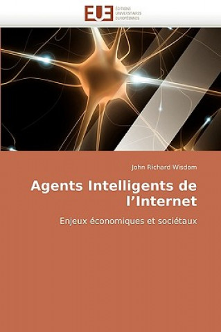 Könyv Agents Intelligents de L'Internet John Richard Wisdom