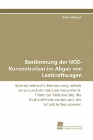 Kniha Bestimmung der NO2-Konzentration im Abgas von Lastkraftwagen Stefan Wittzack
