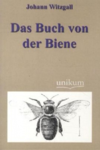 Carte Das Buch von der Biene Johann Witzgall