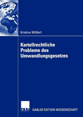 Książka Kartellrechtliche Probleme des Umwandlungsgesetzes Kristina Wöllert