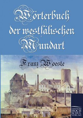 Książka Woerterbuch der westfalischen Mundart Franz Woeste