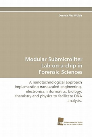 Book Modular Submicroliter Lab-On-A-Chip in Forensic Sciences Daniela Rita Woide