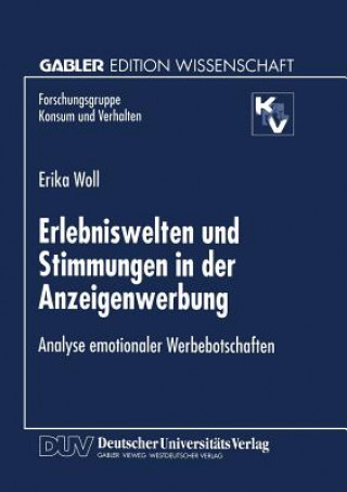 Kniha Erlebniswelten Und Stimmungen in Der Anzeigenwerbung Erika Woll