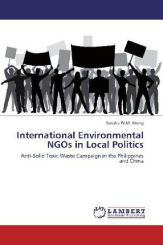 Carte International Environmental NGOs in Local Politics Natalie W.M. Wong