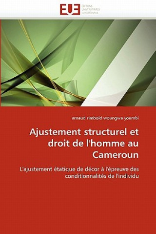 Knjiga Ajustement Structurel Et Droit de l''homme Au Cameroun Woungwa Youmbi-A