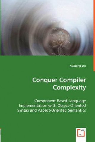 Knjiga Conquer Compiler Complexity Xiaoqing Wu