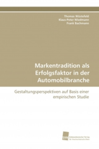Kniha Markentradition als Erfolgsfaktor in der Automobilbranche Thomas Wüstefeld