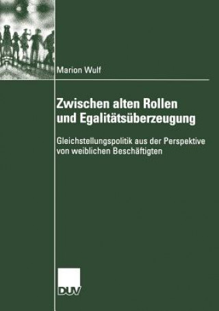 Knjiga Zwischen Alten Rollen und Egalitatsuberzeugung Marion Wulf