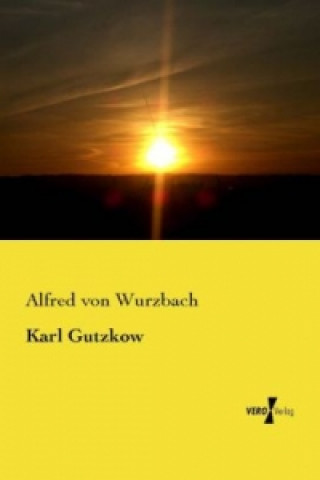 Książka Karl Gutzkow Alfred von Wurzbach