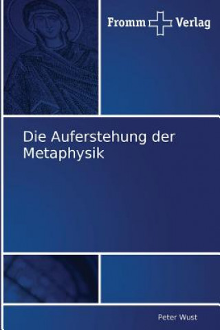 Kniha Auferstehung der Metaphysik Peter Wust