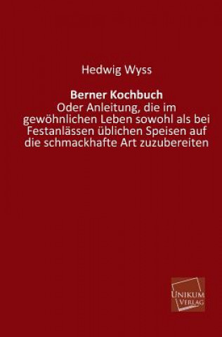 Książka Berner Kochbuch Hedwig Wyss