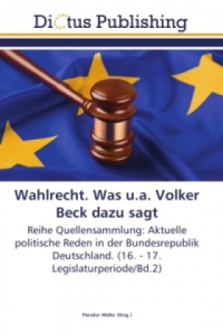 Kniha Wahlrecht. Was u.a. Volker Beck dazu sagt Theodor Müller