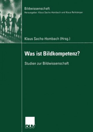 Carte Was Ist Bildkompetenz? Klaus Sachs-Hombach