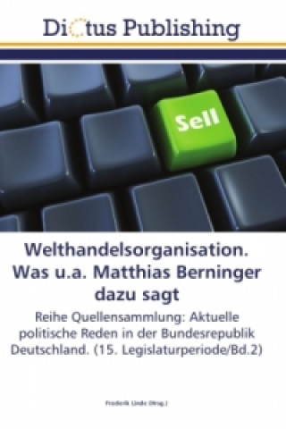 Book Welthandelsorganisation. Was u.a. Matthias Berninger dazu sagt Frederik Linde