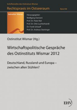 Kniha Wirtschaftspolitische Gesprache Des Ostinstituts Wismar 2012 Ostinstitut Wismar