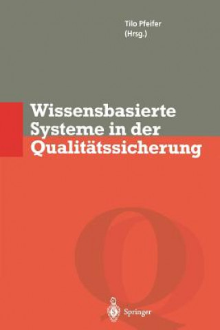 Könyv Wissensbasierte Systeme in der Qualitatssicherung Tilo Pfeifer