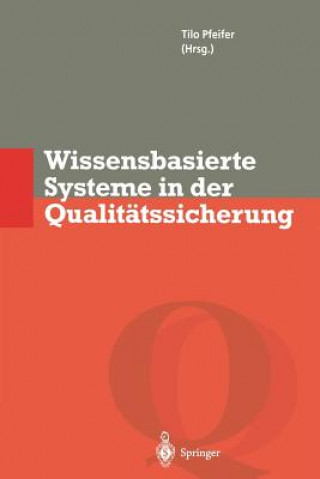 Livre Wissensbasierte Systeme in der Qualitatssicherung Tilo Pfeifer