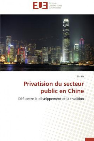 Carte Privatision Du Secteur Public En Chine Lin Xu